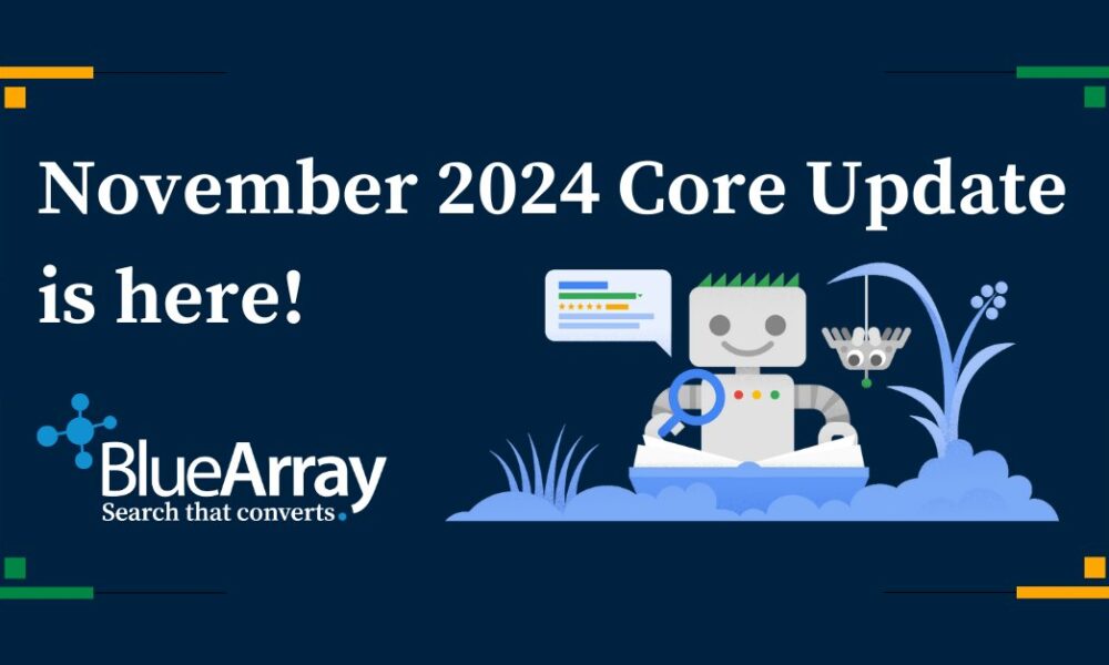 Mastering Google’s Core Updates: Navigating the November 2024 Core Update for Optimal Website Rankings